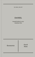 David Helm - Daniel | Kommentar (Die Bibel erklärt), Inbunden