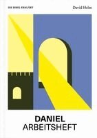 David Helm - Daniel | Arbeitsheft (Die Bibel erklärt), Häftad