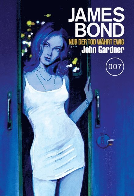 John Gardner - James Bond 26: Nur der Tod währt ewig, E-bok