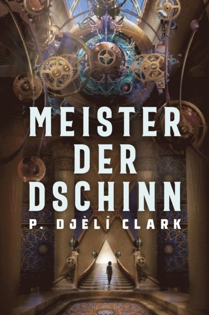 P. Djeli Clark - Meister der Dschinn (Gewinner des Nebula Award 2021 für Bester Roman & des Hugo Award 2022 für Bester Roman), E-bok