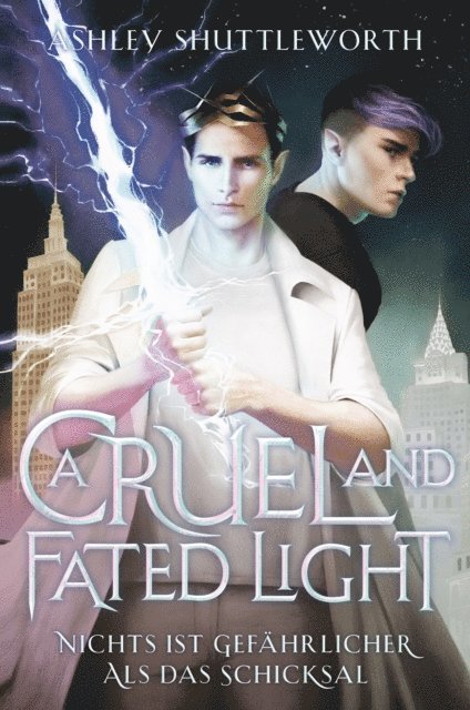 Ashley Shuttleworth - A Cruel and Fated Light – Nichts ist gefährlicher als das Schicksal (Hollow Star Saga 2), E-bok