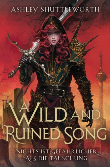 Ashley Shuttleworth - A Wild and Ruined Song - Nichts ist gefährlicher als die Täuschung (Hollow Star Saga 4), E-bok