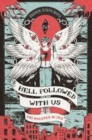 Andrew Joseph White - Hell Followed with us - Das Monster in uns: Eine düstere postapokalyptische Fantasy - Auf Goodreads gefeiert! Erstauflage mit gestaltetem Farbschnitt, Häftad