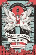 Hell Followed with us ? Das Monster in uns: Eine düstere postapokalyptische Fantasy ? Auf Goodreads gefeiert! Erstauflage mit gestaltetem Farbschnitt