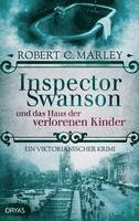Robert C. Marley - Inspector Swanson und das Haus der verlorenen Kinder, Häftad