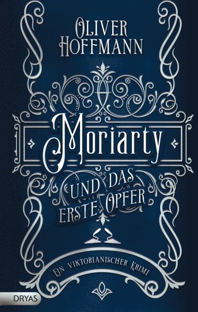 Oliver Hoffmann - Moriarty und das erste Opfer, E-bok