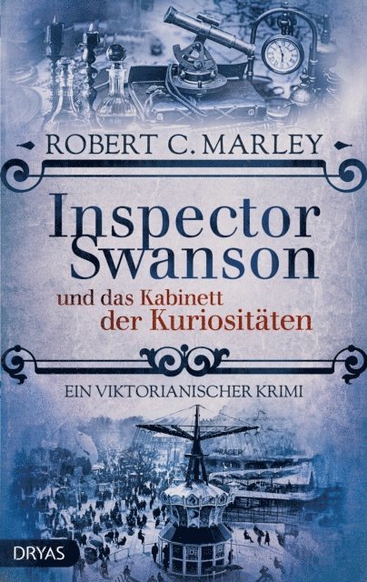 Robert C. Marley - Inspector Swanson und das Kabinett der Kuriositäten, E-bok