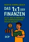 Das 1x1 der Finanzen: Alles, was du �ber Geld und Verm�gensaufbau wissen solltest