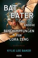 Kylie Lee Baker - Bat Eater und andere Beschimpfungen für Cora Zeng, Häftad
