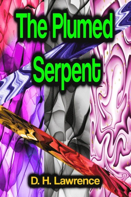 D.H. Lawrence - Plumed Serpent, E-bok