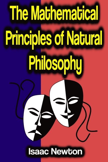 Isaac Newton - Mathematical Principles of Natural Philosophy, E-bok