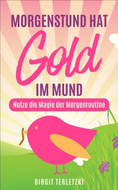 Birgit Terletzki - Morgenstund hat Gold im Mund, E-bok. Tillgänglighet: Lägg i varukorg