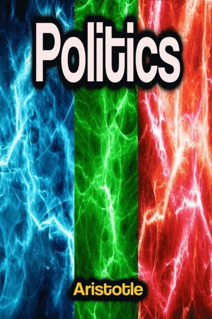 Aristotle - Politics, E-bok