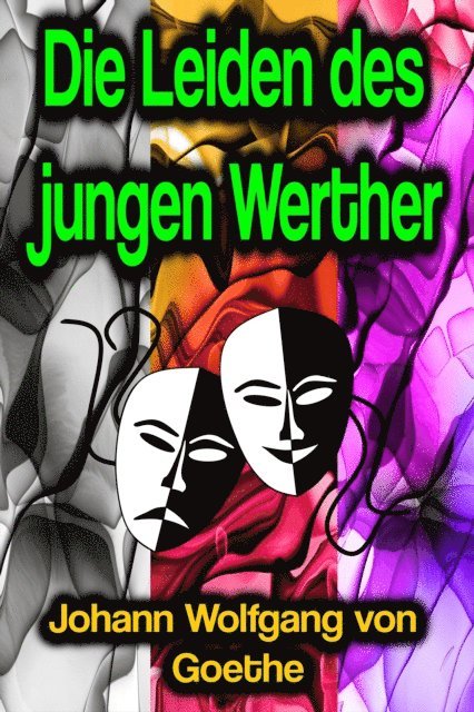 Johann Wolfgang von Goethe - Die Leiden des jungen Werther, E-bok
