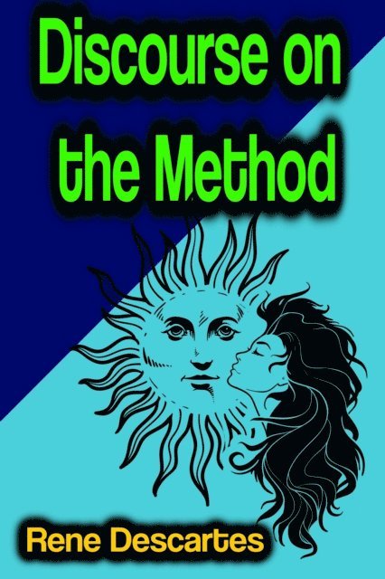 Rene Descartes - Discourse on the Method, E-bok