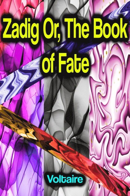 Voltaire - Zadig Or, The Book of Fate, E-bok