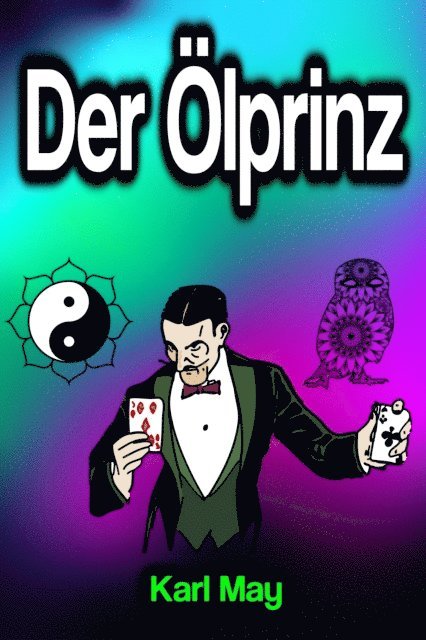 Karl May - Der Ölprinz, E-bok