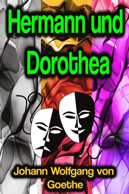 Johann Wolfgang von Goethe - Hermann und Dorothea, E-bok