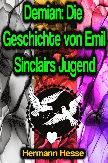 Hermann Hesse - Demian: Die Geschichte von Emil Sinclairs Jugend, E-bok