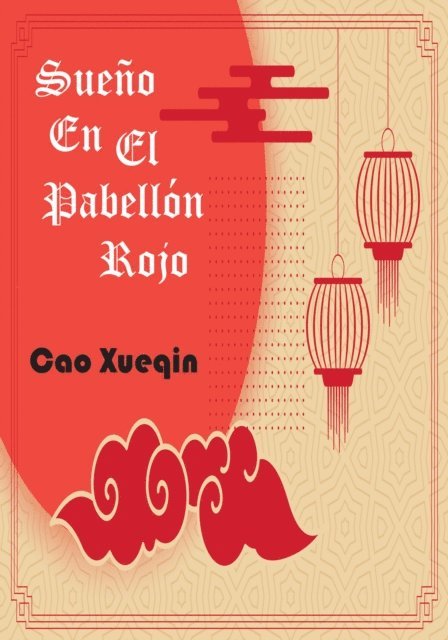 Cao Xueqin - Sueño En El Pabellón Rojo, E-bok