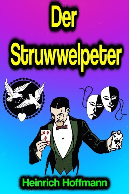 Heinrich Hoffmann - Der Struwwelpeter, E-bok