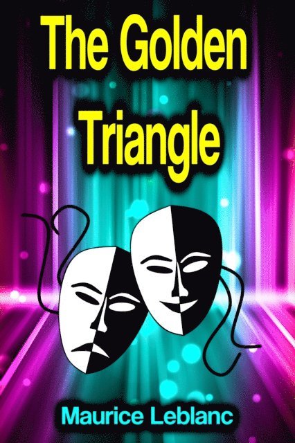 Maurice Leblanc - Golden Triangle, E-bok