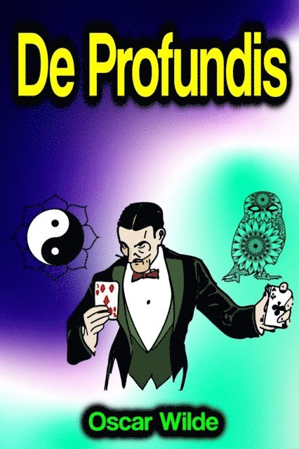 Oscar Wilde - De Profundis, E-bok