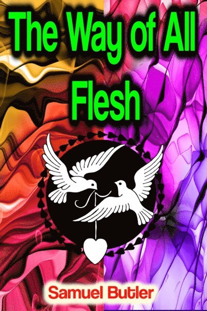 Samuel Butler - Way of All Flesh, E-bok