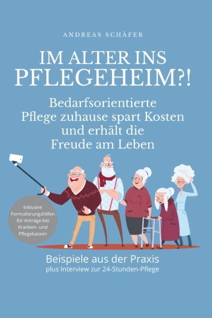 Andreas Schafer - Im Alter ins Pflegeheim?!, E-bok