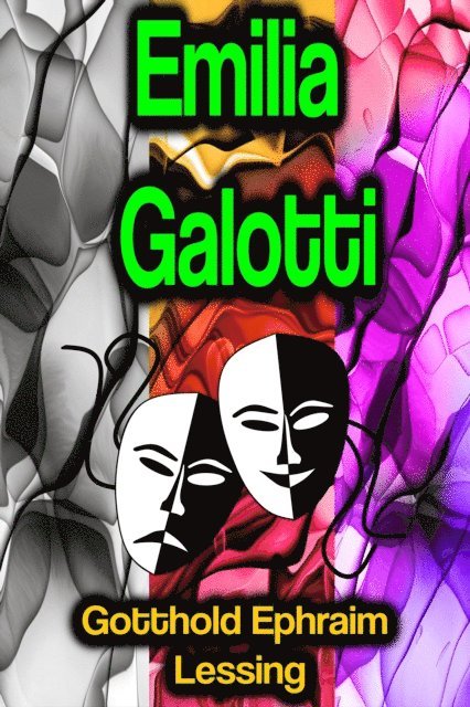Gotthold Ephraim Lessing - Emilia Galotti, E-bok