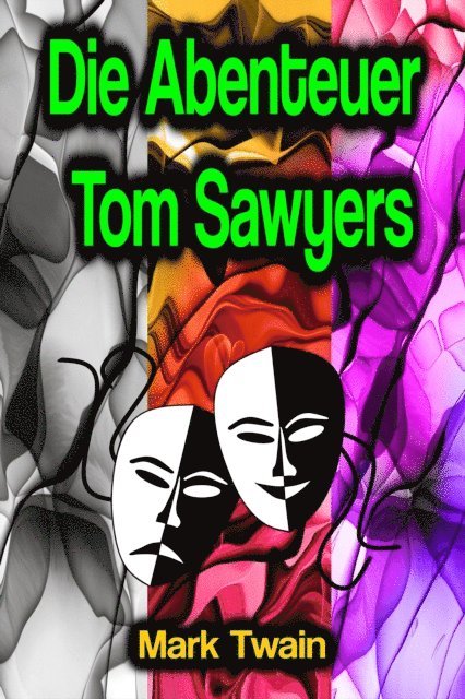 Mark Twain - Die Abenteuer Tom Sawyers, E-bok