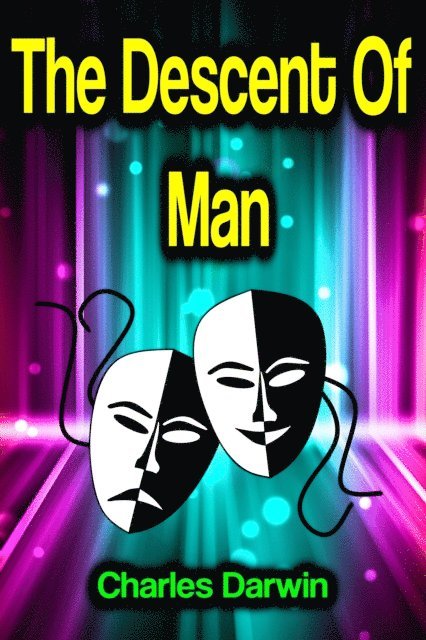 Charles Darwin - Descent Of Man, E-bok