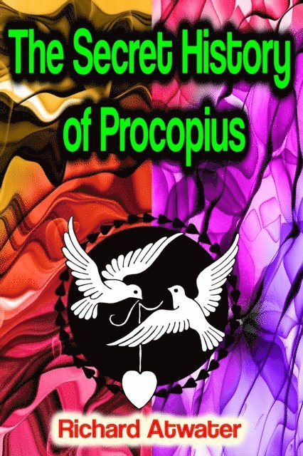 Richard Atwater - Secret History of Procopius, E-bok