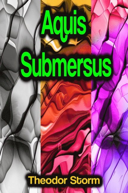 Theodor Storm - Aquis Submersus, E-bok