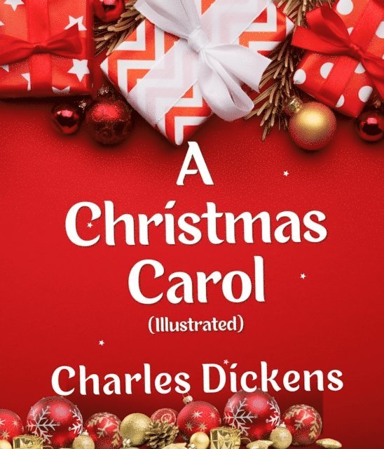 Charles Dickens - Christmas Carol (Illustrated), E-bok