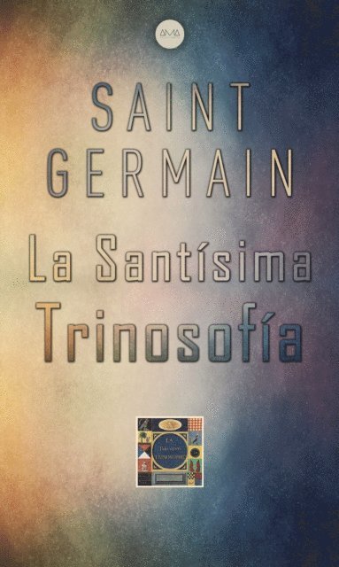 Saint Germain - La Santísima Trinosofía, E-bok