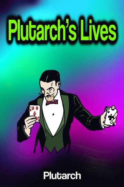 Plutarch - Plutarch's Lives, E-bok