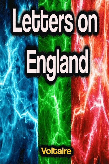 Voltaire - Letters on England, E-bok