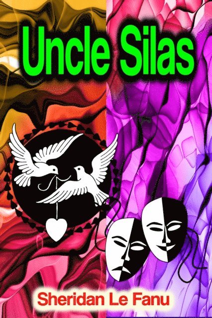 Sheridan Le Fanu - Uncle Silas, E-bok