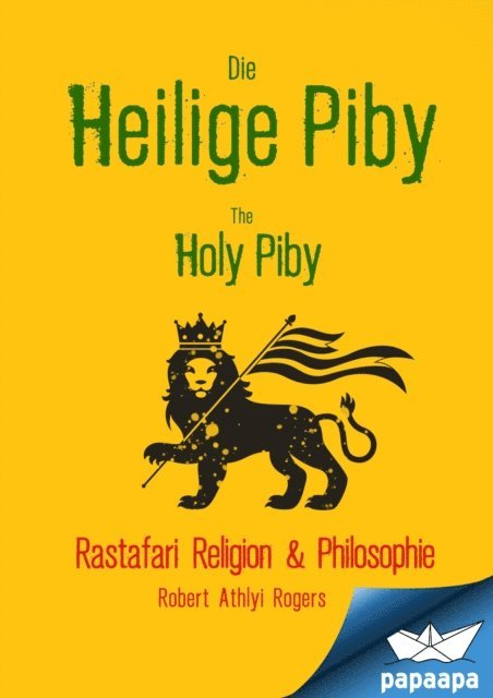Robert Athlyi Rogers - Die Heilige Piby The Holy Piby, E-bok