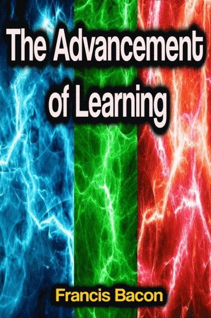 Francis Bacon - Advancement of Learning, E-bok