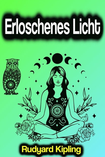 Rudyard Kipling - Erloschenes Licht, E-bok