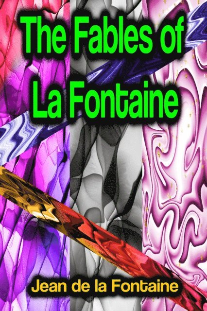 Jean de la Fontaine - Fables of La Fontaine, E-bok