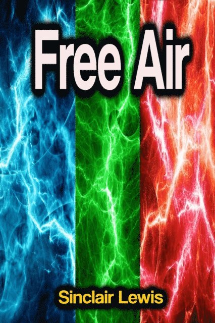 Sinclair Lewis - Free Air, E-bok