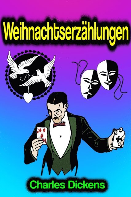 Charles Dickens - Weihnachtserzählungen, E-bok