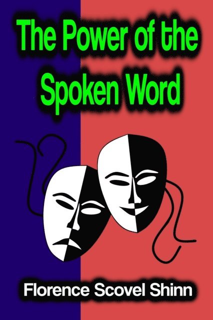 Florence Scovel Shinn - Power of the Spoken Word, E-bok