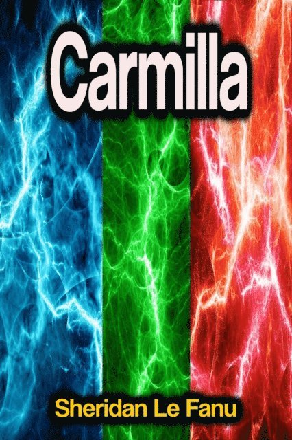 Sheridan Le Fanu - Carmilla, E-bok