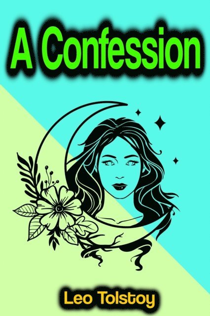 Leo Tolstoy - Confession, E-bok