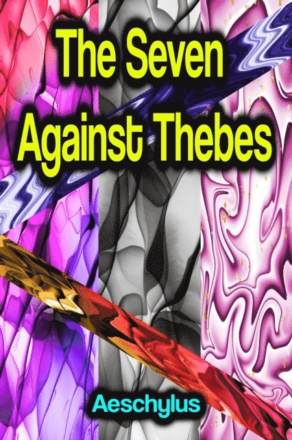 Aeschylus - Seven Against Thebes, E-bok