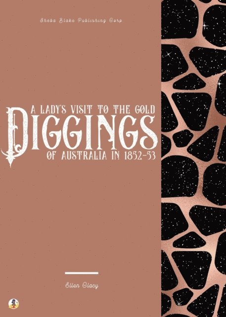 Sheba Blake, Ellen Clacy - Lady's Visit to the Gold Diggings of Australia in 1852-53, E-bok